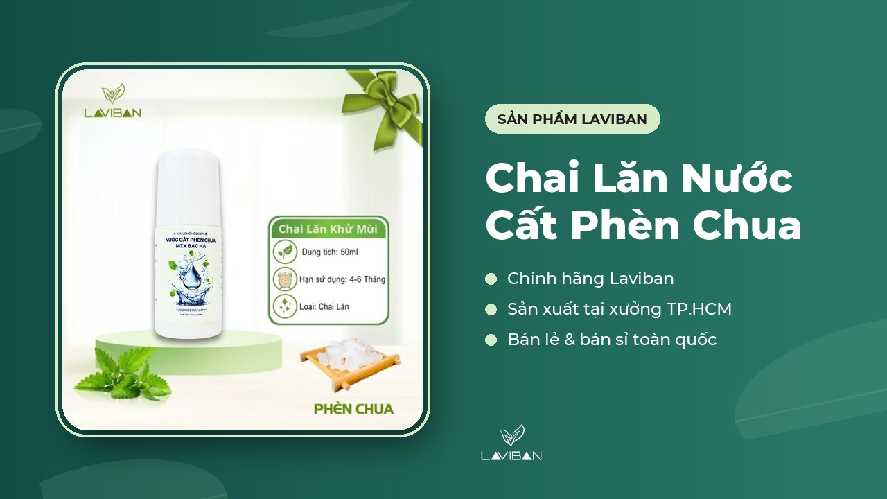 Chai Lăn Nước Cất Phèn Chua của Laviban