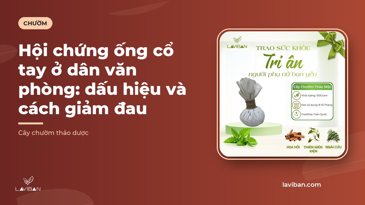 Hội chứng ống cổ tay ở dân văn phòng: dấu hiệu và cách giảm đau