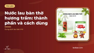 Nước lau bàn thờ hương trầm: thành phần và cách dùng