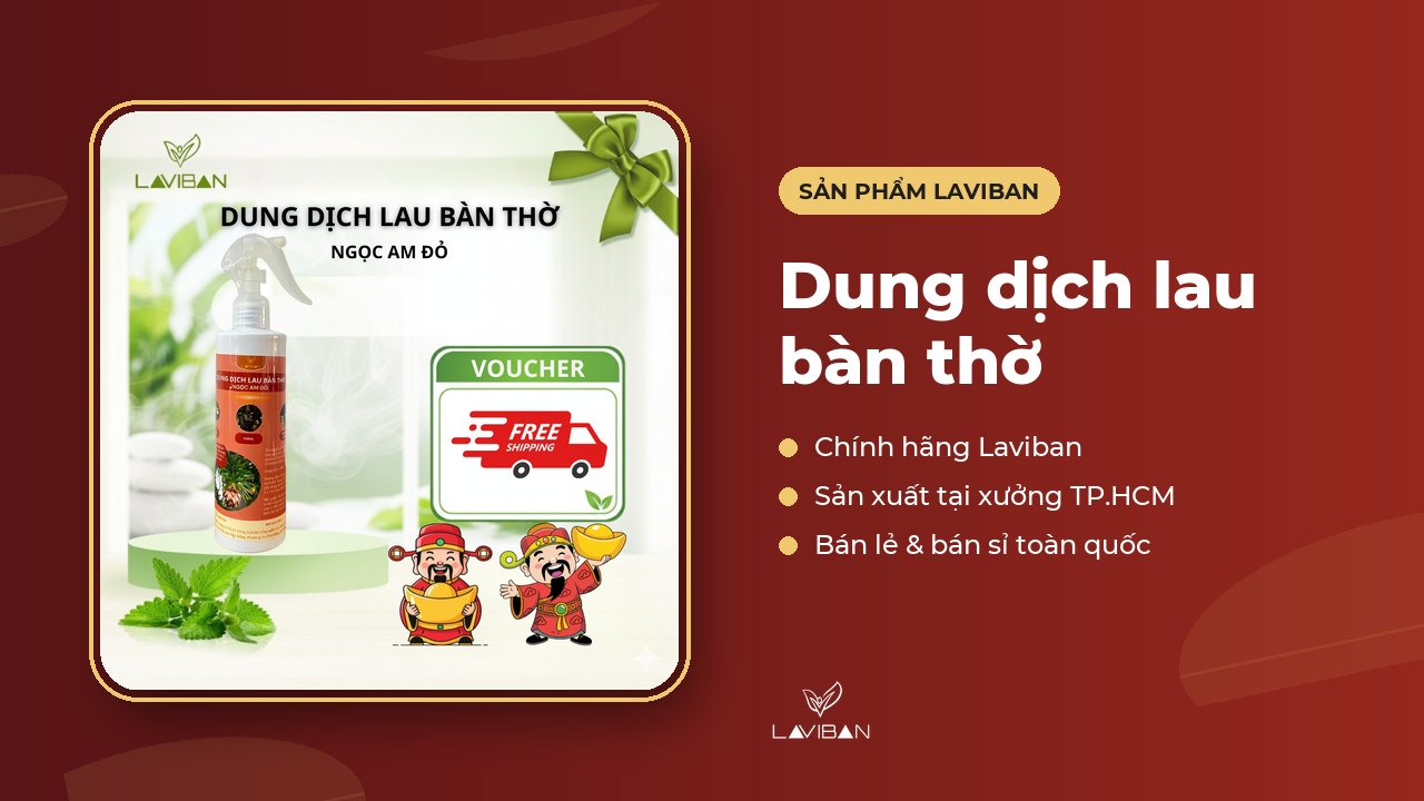 Dung dịch lau bàn thờ của Laviban