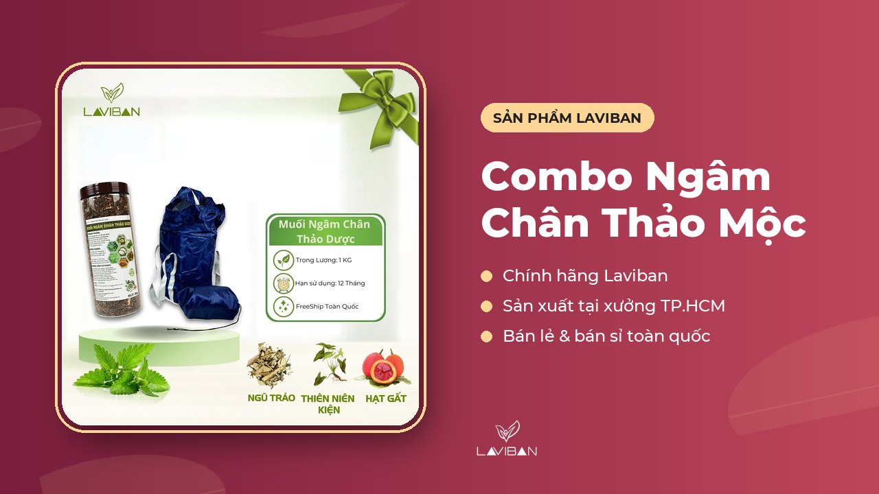 Combo Ngâm Chân Thảo Mộc của Laviban