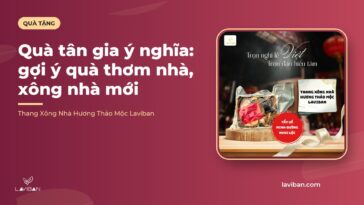Quà tân gia ý nghĩa: gợi ý quà thơm nhà, xông nhà mới